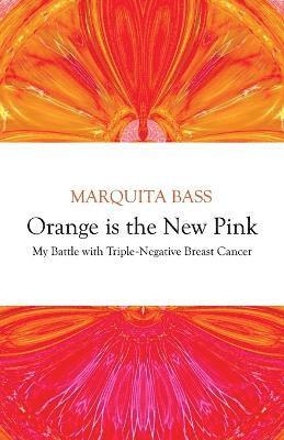 Marquita Bass - Orange is the New Pink, Häftad