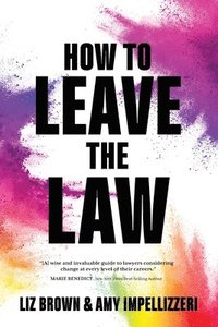 bokomslag How to Leave the Law
