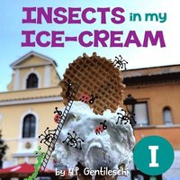 bokomslag Insects in My Ice-Cream