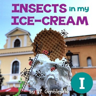 Insects in My Ice-Cream 1