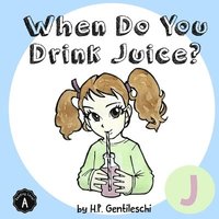 bokomslag When Do You Drink Juice?