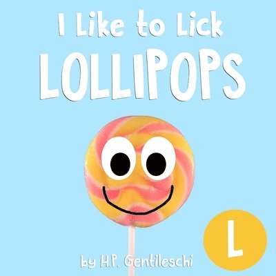 I Like to Lick Lollipops 1