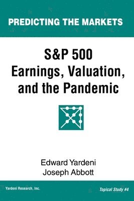 bokomslag S&P 500 Earnings, Valuation, and the Pandemic: A Primer for Investors