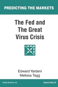bokomslag The Fed and The Great Virus Crisis