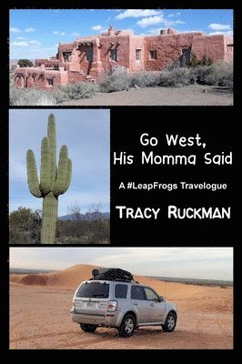 Go West, His Momma Said 1