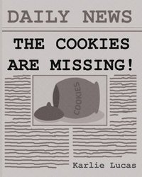 bokomslag The Cookies Are Missing!