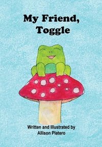 bokomslag My Friend, Toggle