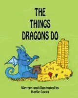Karlie M Lucas - Things Dragons Do, Häftad
