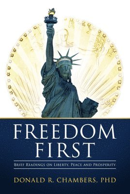 Donald R. Chambers - Freedom First, Inbunden