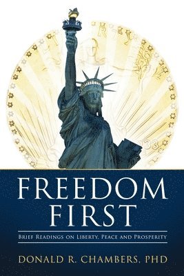 Donald R Chambers - Freedom First, Häftad