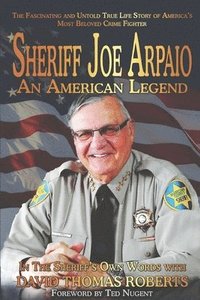 bokomslag Sheriff Joe Arpaio: An American Legend