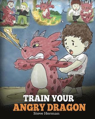 bokomslag Train Your Angry Dragon