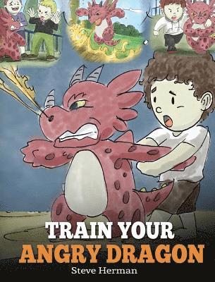 bokomslag Train Your Angry Dragon