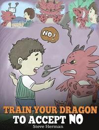 bokomslag Train Your Dragon To Accept NO