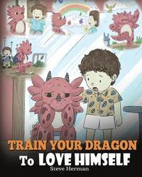 bokomslag Train Your Dragon To Love Himself
