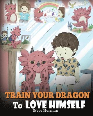 bokomslag Train Your Dragon To Love Himself