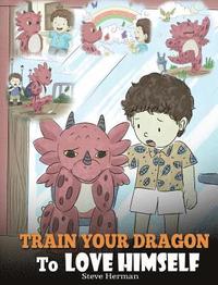 bokomslag Train Your Dragon To Love Himself