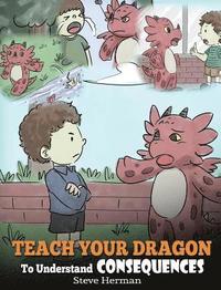 bokomslag Teach Your Dragon To Understand Consequences