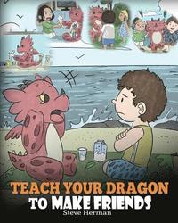 bokomslag Teach Your Dragon to Make Friends