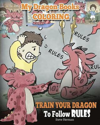 bokomslag My Dragon Books Coloring - Train Your Dragon To Follow Rules
