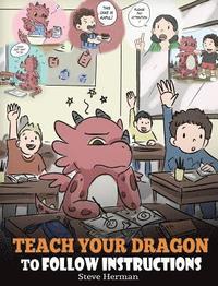 bokomslag Teach Your Dragon To Follow Instructions