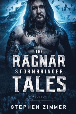 Stephen Zimmer, Holly Phillippe - The Ragnar Stormbringer Tales: Volume I, Häftad