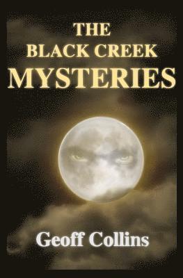 The Black Creek Mysteries 1