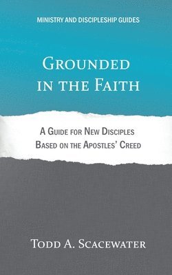 Todd A Scacewater - Grounded in the Faith, Häftad