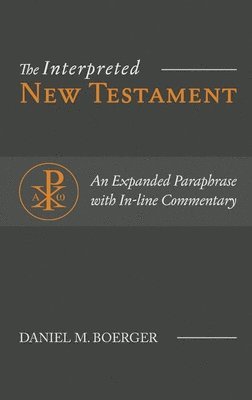 The Interpreted New Testament 1