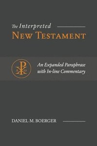 bokomslag The Interpreted New Testament