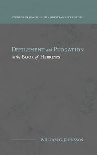 bokomslag Defilement and Purgation in the Book of Hebrews