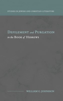 bokomslag Defilement and Purgation in the Book of Hebrews