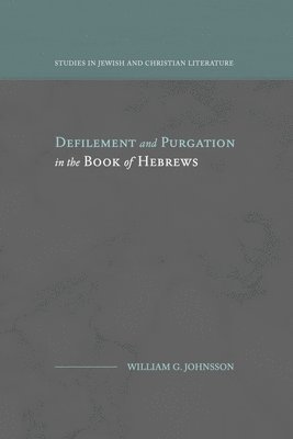 bokomslag Defilement and Purgation in the Book of Hebrews