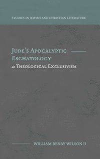 bokomslag Jude's Apocalyptic Eschatology as Theological Exclusivism