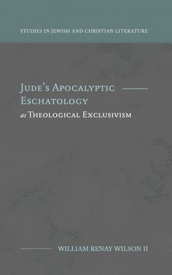 bokomslag Jude's Apocalyptic Eschatology as Theological Exclusivism