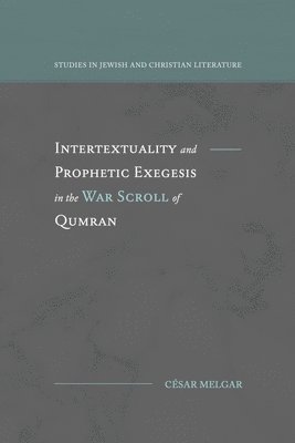 bokomslag Intertextuality and Prophetic Exegesis in the War Scroll of Qumran