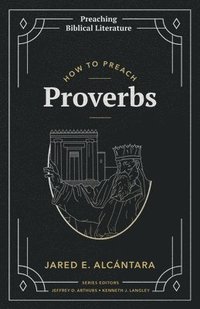 bokomslag How to Preach Proverbs