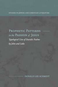 bokomslag Prophetic Patterns in the Passion of Jesus