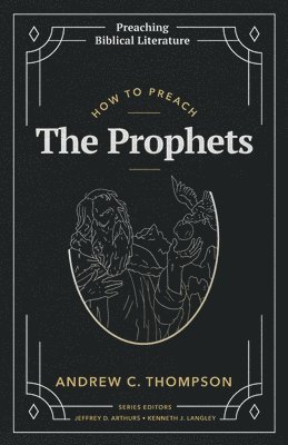 How to Preach the Prophets 1