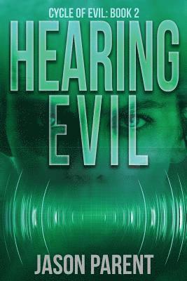 Jason Parent - Hearing Evil, Häftad