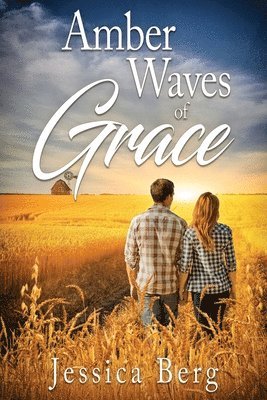 Amber Waves of Grace 1