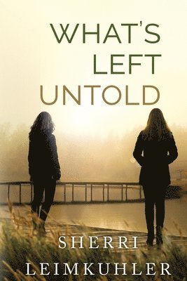 Sherri Leimkuhler - What's Left Untold, Häftad
