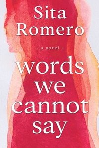 bokomslag Words We Cannot Say