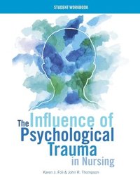 bokomslag WORKBOOK for The Influence of Psychological Trauma in Nursing