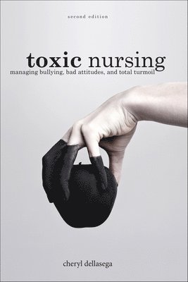 Toxic Nursing, Second Edition 1