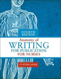 bokomslag Anatomy of Writing for Publication for Nurses, Fourth Edition