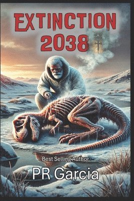 P R Garcia, P. R. Garcia - Extinction 2038, Häftad