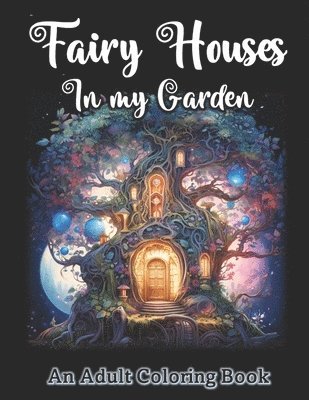 Fairy Houses in My Garden 1