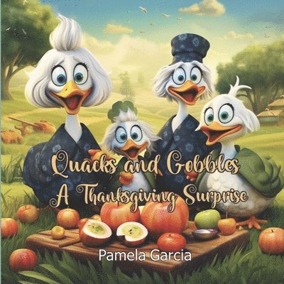 Pamela Garcia - Quacks and Gobbles, Häftad