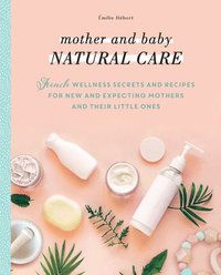 bokomslag Mother and Baby Natural Care